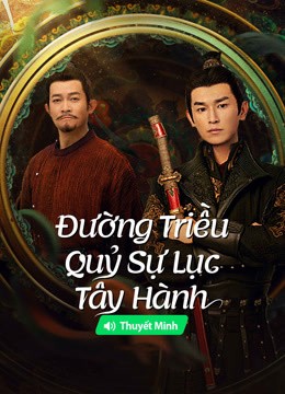 Đường Triều Quỷ Sự Lục 2: Tây Hành 2024