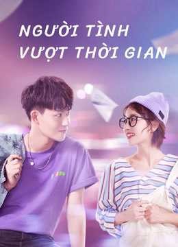 Người Tình Vượt Thời Gian 2019