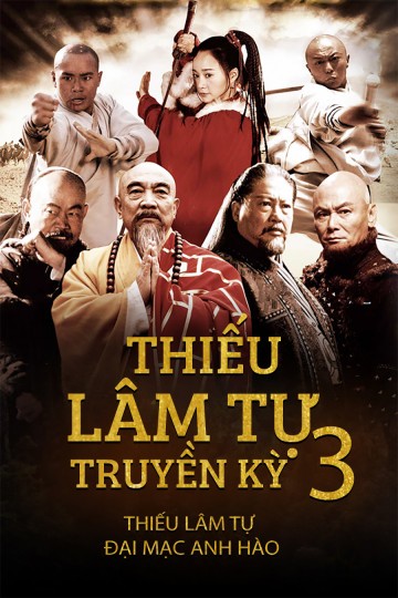 Thiếu Lâm Tự Truyền Kỳ 3: Thiếu Lâm Tự Đại Mạc Anh Hào 2011